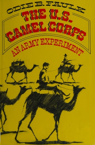 The U.S. Camel Corps: An Army Experiment