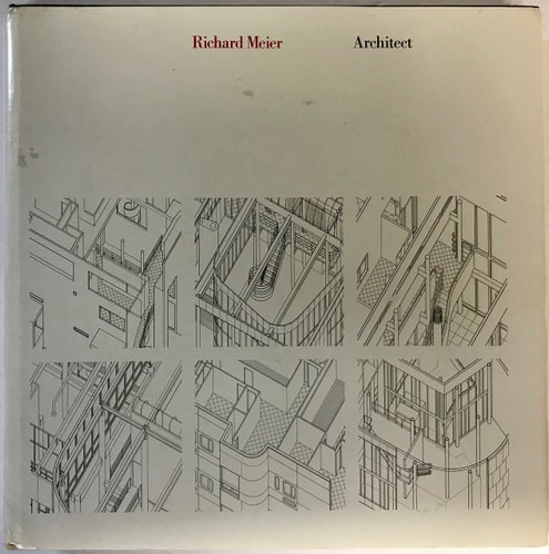 Richard Meier, Architect: Buildings and Projects, 1966-1976