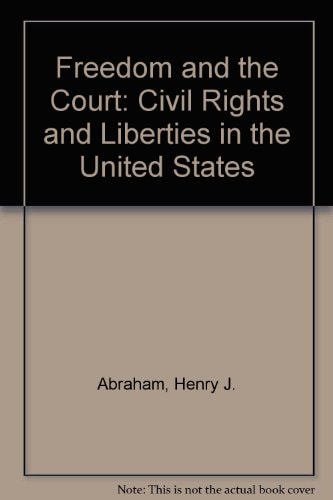 Freedom and the Court: Civil Rights and Liberties in the United States