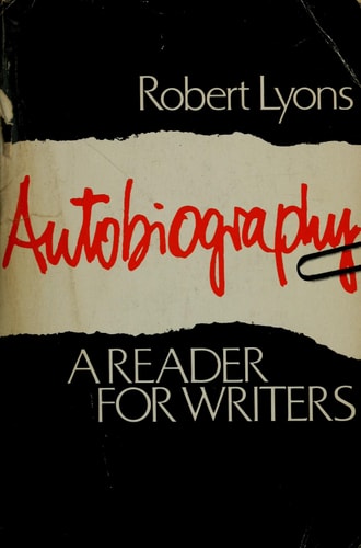Autobiography: A Reader for Writers