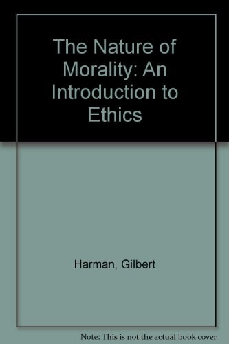 The Nature of Morality: An Introduction to Ethics