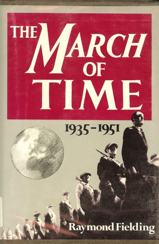 The March of Time: 1935-1951
