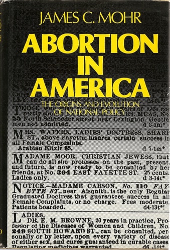 Abortion in America: The Origins and Evolution of National Policy, 1800-1900