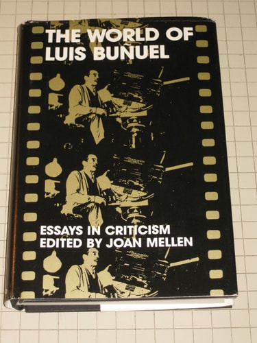 World of Luis Bunuel: Essays in Criticism