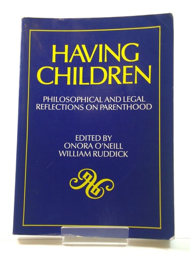 Having Children: Philosophical and Legal Reflections on Parenthood