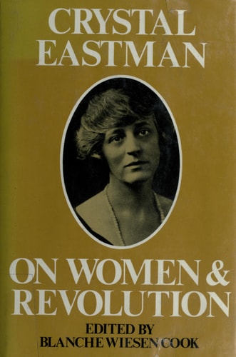Crystal Eastman on Women and Revolution