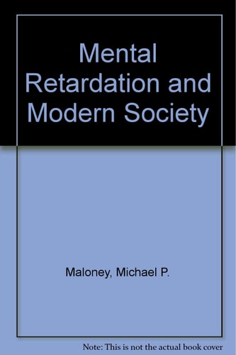 Mental Retardation and Modern Society