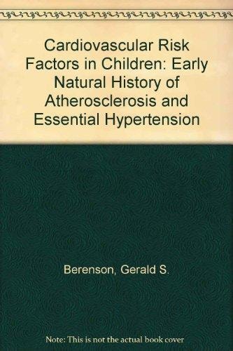 Cardiovascular Risk Factors in Children: The Early History of Atherosclerosis and Essential Hypertension