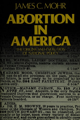 Abortion in America: The Origins and Evolution of National Policy