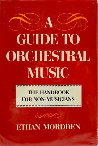 A Guide to Orchestral Music: The Handbook for Non-Musicians