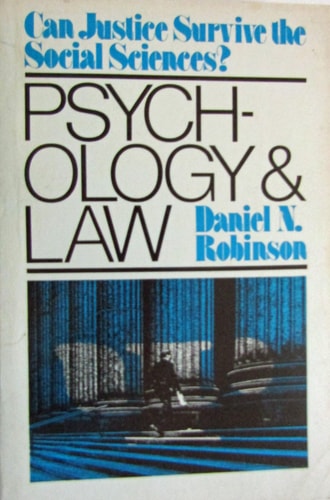 Psychology and Law: Can Justice Survive the Social Sciences?