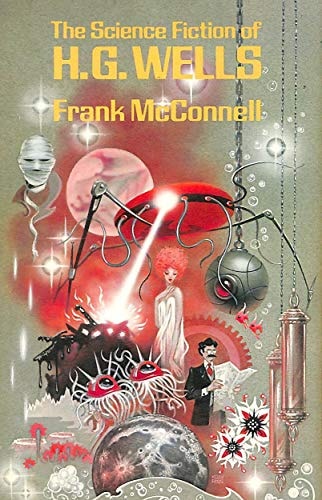 The Science Fiction of H. G. Wells