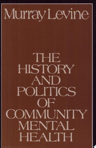 The History and Politics of Community Mental Health