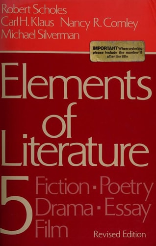 Elements of Literature: Fiction, Poetry, Drama, Essay, Film