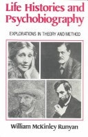 Life Histories and Psychobiography: Explorations in Theory and Method
