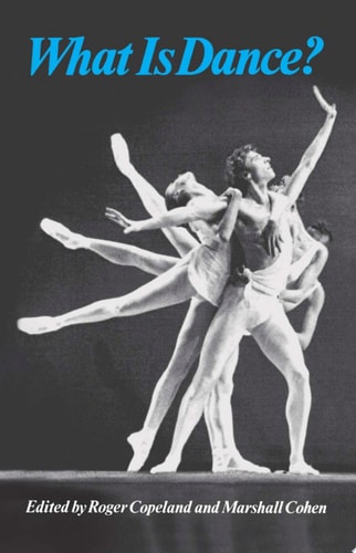 What Is Dance?: Readings in Theory and Criticism