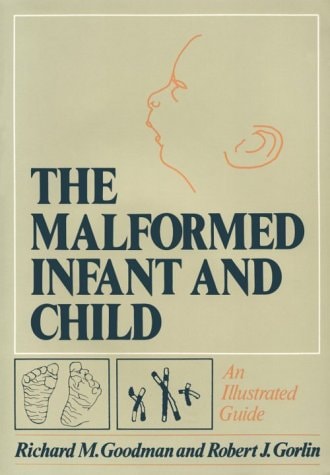 The Malformed Infant and Child: An Illustrated Guide