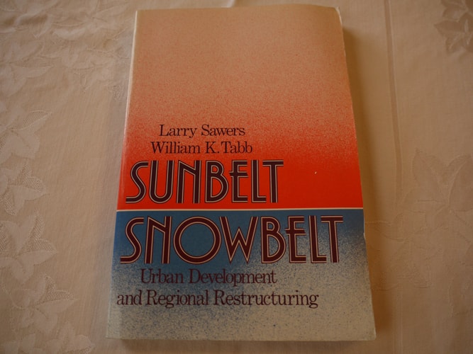Sunbelt/Snowbelt: Urban Development and Regional Restructuring