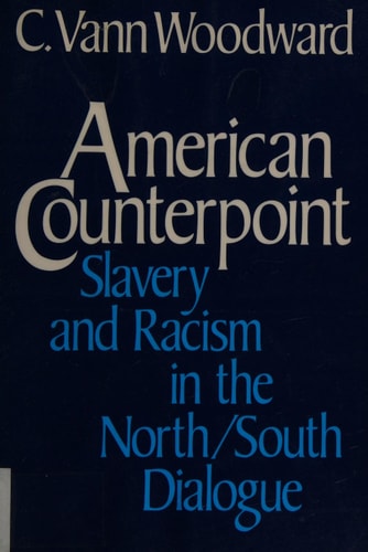 American Counterpoint: Slavery and Racism in the North-South Dialogue