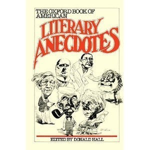 The Oxford Book of American Literary Anecdotes