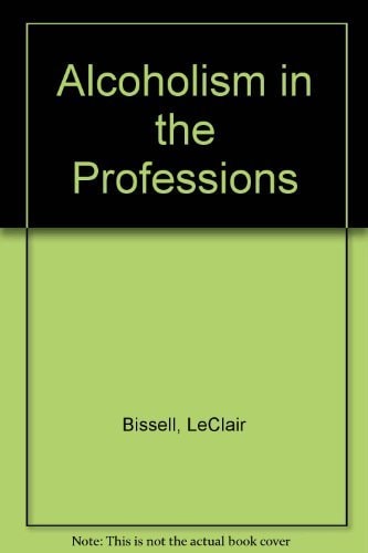Alcoholism in the Professions
