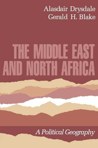 The Middle East and North Africa: A Political Geography