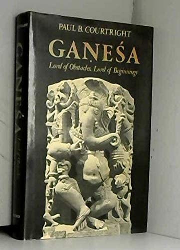 Ganesa: Lord of Obstacles, Lord of Beginnings