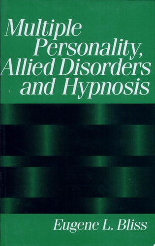 Multiple Personality, Allied Disorders and Hypnosis