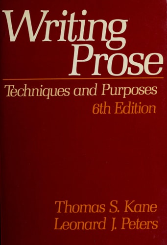 Writing Prose: Techniques and Purposes