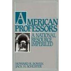 American Professors: A National Resource Imperiled