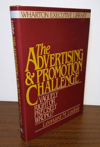 The Advertising and Promotion Challenge: Vaguely Right or Precisely Wrong?