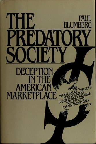 The Predatory Society: Deception in the American Marketplace