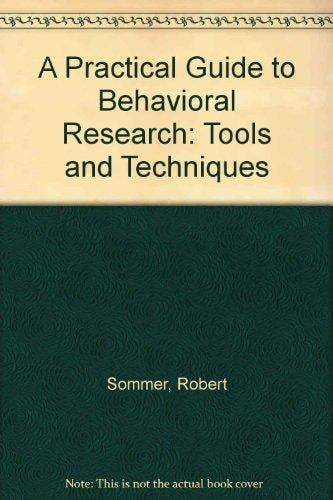 A Practical Guide to Behavioral Research: Tools and Techniques