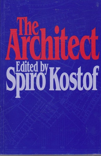 The Architect: Chapters in the History of the Profession