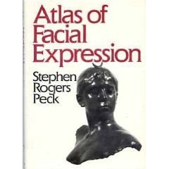 Atlas of Facial Expression: An Account of Facial Expression for Artists, Actors and Writers