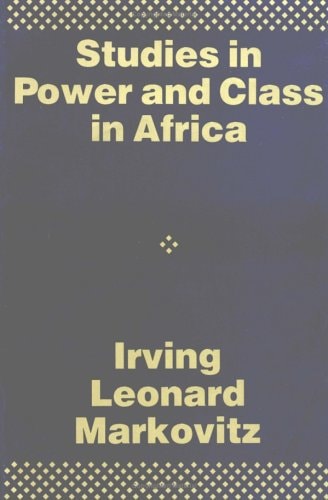 Studies in Power and Class in Africa