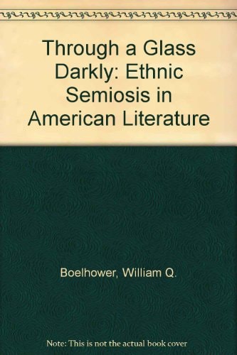 Through a Glass Darkly: Ethnic Semiosis in American Literature