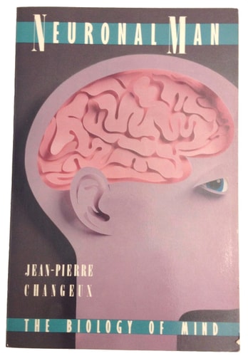 Neuronal Man: The Biology of Mind