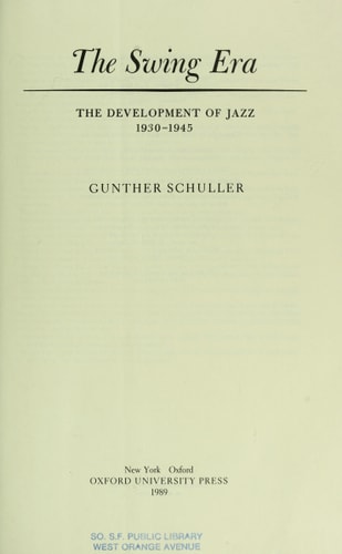 The Swing Era: The Development of Jazz 1930-1945