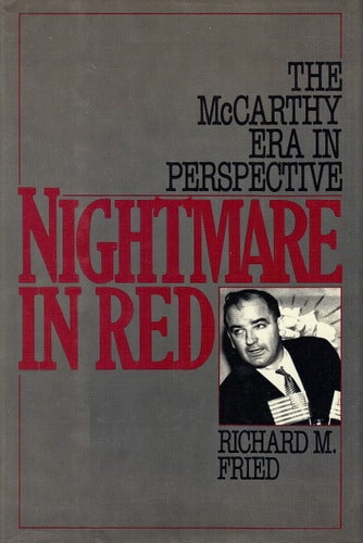 Nightmare in Red: The McCarthy Era in Perspective