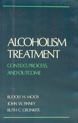 Alcoholism Treatment: Context, Process, and Outcome