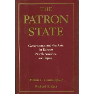 The Patron State: Government and the Arts in Europe, North America, and Japan