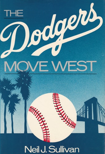 The Dodgers Move West
