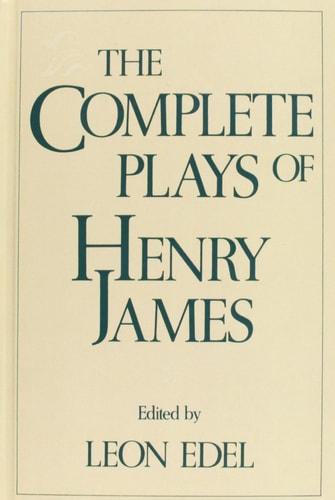 The Complete Plays of Henry James