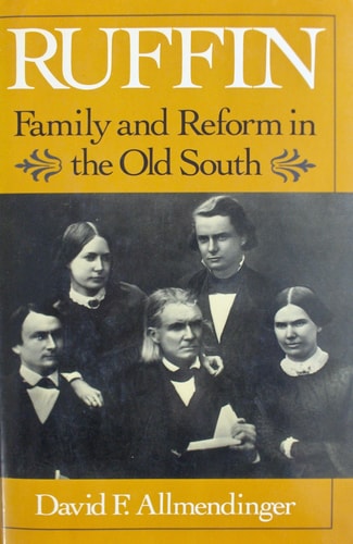 Ruffin: Family and Reform in the Old South