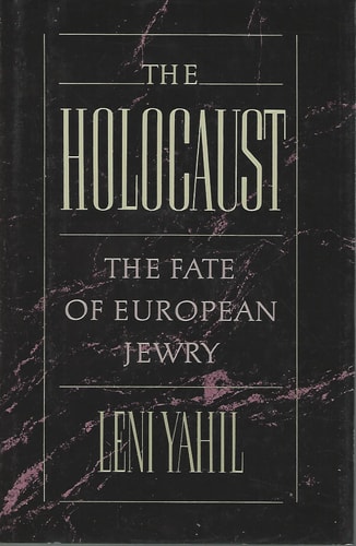 The Holocaust: The Fate of European Jewry, 1932-1945