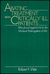 Abating Treatment With Critically Ill Patients: Ethical and Legal Limits to the Medical Prolongation of Life