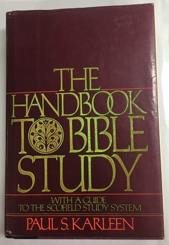 The Handbook to Bible Study: With a Guide to the Scofield Study System