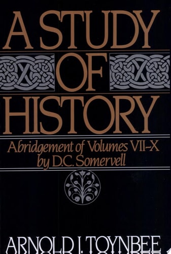 A Study of History, Vol. 2: Abridgement of Volumes VII-X