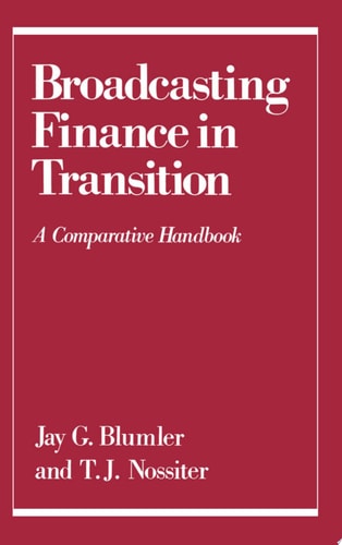 Broadcasting Finance in Transition: A Comparative Handbook